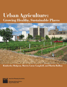 Urban Agriculture: Growing Healthy, Sustainable Places